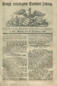 Königl. privilegirte Stettiner Zeitung. 1843, № 112 (18 September) + dod.