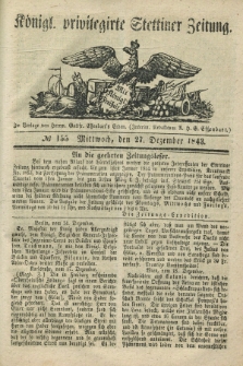 Königl. privilegirte Stettiner Zeitung. 1843, № 155 (27 Dezember)