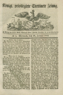 Königl. privilegirte Stettiner Zeitung. 1844, № 5 (10 Januar) + dod.