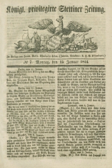Königl. privilegirte Stettiner Zeitung. 1844, № 7 (15 Januar) + dod.
