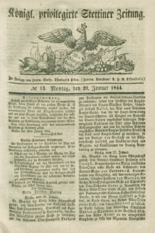 Königl. privilegirte Stettiner Zeitung. 1844, № 13 (29 Januar) + dod.