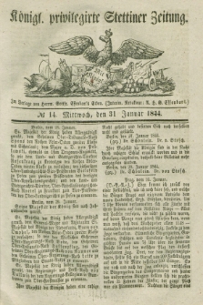 Königl. privilegirte Stettiner Zeitung. 1844, № 14 (31 Januar) + dod.