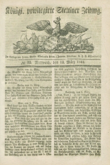 Königl. privilegirte Stettiner Zeitung. 1844, № 32 (13 März) + dod.