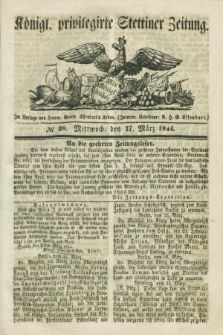 Königl. privilegirte Stettiner Zeitung. 1844, № 38 (27 März) + dod.