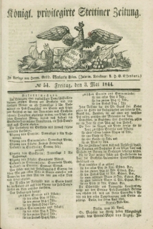 Königl. privilegirte Stettiner Zeitung. 1844, № 54 (3 Mai) + dod.