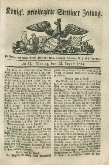 Königl. privilegirte Stettiner Zeitung. 1844, № 97 (12 August) + dod.