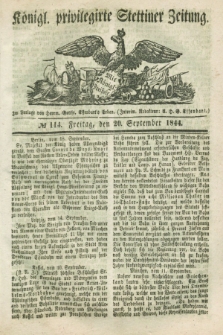 Königl. privilegirte Stettiner Zeitung. 1844, №. 114 (20 September) + dod.