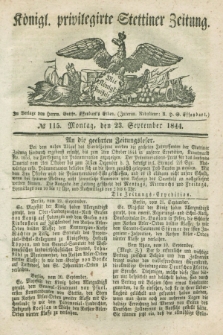 Königl. privilegirte Stettiner Zeitung. 1844, №. 115 (23 September) + dod.