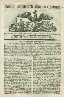Königl. privilegirte Stettiner Zeitung. 1844, № 116 (25 September) + dod.