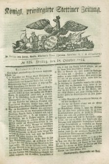 Königl. privilegirte Stettiner Zeitung. 1844, № 126 (18 October) + dod.