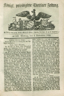 Königl. privilegirte Stettiner Zeitung. 1844, № 133 (4 November) + dod.