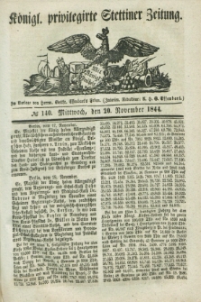 Königl. privilegirte Stettiner Zeitung. 1844, № 140 (20 November) + dod.