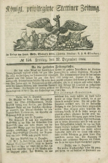 Königl. privilegirte Stettiner Zeitung. 1844, № 156 (27 Dezember)
