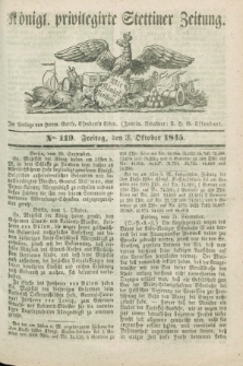 Königl. privilegirte Stettiner Zeitung. 1845, No. 119 (3 Oktober) + dod.