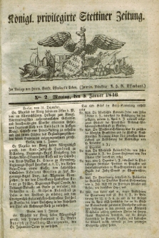Königl. privilegirte Stettiner Zeitung. 1846, No. 2 (5 Januar) + dod.