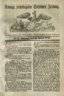Königl. privilegirte Stettiner Zeitung. 1846, No. 6 (14 Januar) + dod.