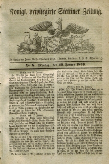 Königl. privilegirte Stettiner Zeitung. 1846, No. 8 (19 Januar) + dod.