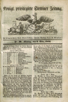 Königl. privilegirte Stettiner Zeitung. 1846, No. 29 (9 März) + dod.