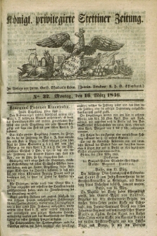 Königl. privilegirte Stettiner Zeitung. 1846, No. 32 (16 März) + dod.