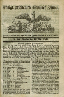 Königl. privilegirte Stettiner Zeitung. 1846, No. 35 (23 März) + dod.