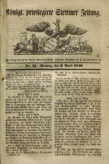 Königl. privilegirte Stettiner Zeitung. 1846, No. 41 (6 April) + dod.