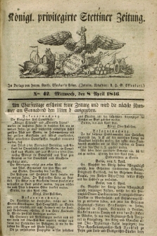 Königl. privilegirte Stettiner Zeitung. 1846, No. 42 (8 April) + dod.