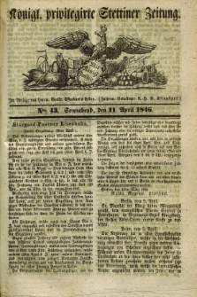 Königl. privilegirte Stettiner Zeitung. 1846, No. 43 (11 April) + dod.
