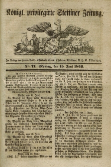 Königl. privilegirte Stettiner Zeitung. 1846, No. 71 (15 Juni) + dod.