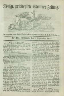 Königl. privilegirte Stettiner Zeitung. 1847, No. 105 (1 September) + dod.