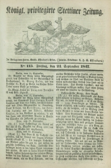 Königl. privilegirte Stettiner Zeitung. 1847, No. 115 (24 September) + dod.