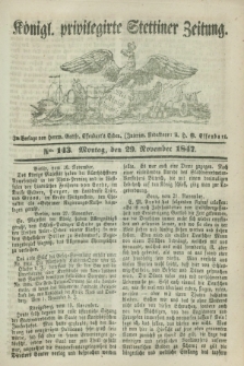 Königl. privilegirte Stettiner Zeitung. 1847, No. 143 (29 November) + dod.