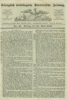 Königlich privilegirte Stettinische Zeitung. 1848, No. 47 (10 April) + dod.