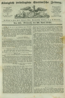 Königlich privilegirte Stettinische Zeitung. 1848, No. 60 (26 April) + dod.