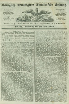 Königlich privilegirte Stettinische Zeitung. 1848, No. 72 (10 Mai) + dod.