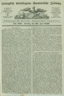 Königlich privilegirte Stettinische Zeitung. 1848, No. 110 (23 Juni) + dod.
