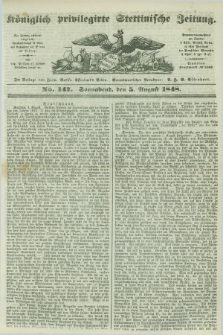 Königlich privilegirte Stettinische Zeitung. 1848, No. 147 (5 August) + dod.