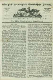 Königlich privilegirte Stettinische Zeitung. 1848, No. 149 (8 August) + dod.