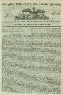 Königlich privilegirte Stettinische Zeitung. 1848, No. 158 (18 August) + dod.