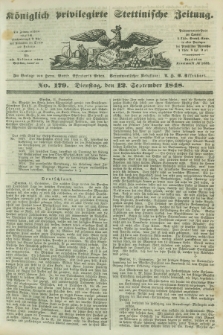 Königlich privilegirte Stettinische Zeitung. 1848, No. 179 (12 September) + dod.