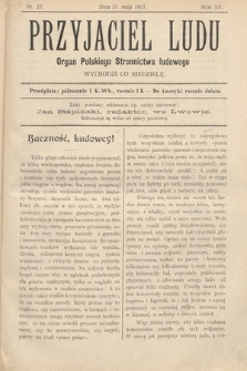 Przyjaciel Ludu : organ Polskiego Stronnictwa Ludowego. 1903, nr 22