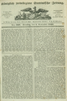 Königlich privilegirte Stettinische Zeitung. 1848, No. 227 (7 November) + dod.