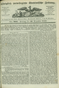 Königlich privilegirte Stettinische Zeitung. 1848, No. 260 (15 Dezember)