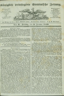 Königlich privilegirte Stettinische Zeitung. 1849, No. 4 (5 Januar) + dod.