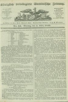 Königlich privilegirte Stettinische Zeitung. 1849, No. 54 (5 März) + dod.