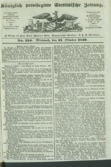 Königlich privilegirte Stettinische Zeitung. 1849, No. 254 (31 October) + dod.