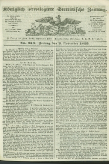 Königlich privilegirte Stettinische Zeitung. 1849, No. 256 (2 November) + dod.
