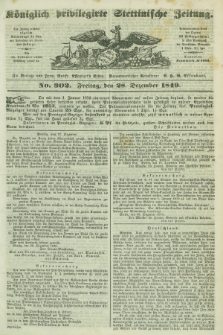 Königlich privilegirte Stettinische Zeitung. 1849, No. 302 (28 Dezember)