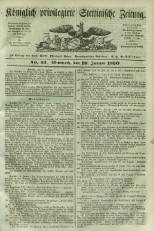 Königlich privilegirte Stettinische Zeitung. 1850, No. 13 (16 Januar) + dod.