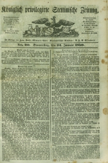 Königlich privilegirte Stettinische Zeitung. 1850, No. 20 (24 Januar) + dod.
