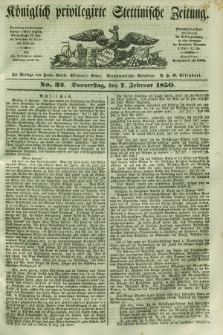 Königlich privilegirte Stettinische Zeitung. 1850, No. 32 (7 Februar) + dod.